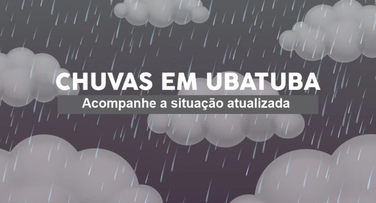 Confira as atualizações sobre a situação das chuvas em Ubatuba